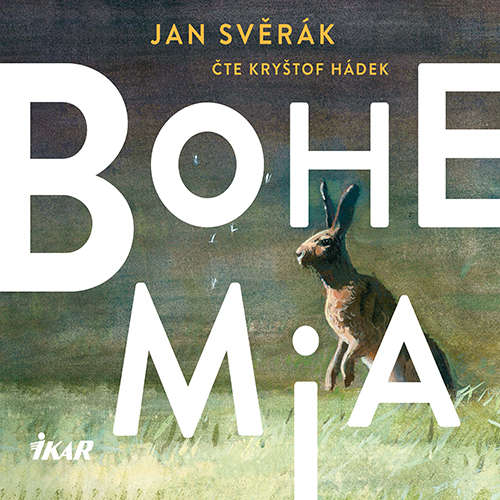 Audiokniha Bohemia - Jan Svěrák - Kryštof Hádek Audiokniha Bohemia - Jan Svěrák - Kryštof Hádek