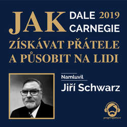 Audiokniha Jak získávat přátele a působit na lidi - Dale Carnegie - Jiří Schwarz