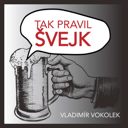 Tak pravil Švejk