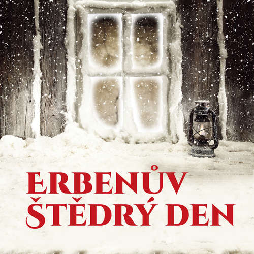 Audiokniha Erbenův Štědrý den hudbou i slovem - Karel Jaromír Erben - Jana Šulcová