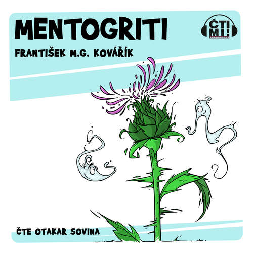 Audiokniha Mentogriti - František M.G. Kovářík - Otakar Sovina Audiokniha Mentogriti - František M.G. Kovářík - Otakar Sovina