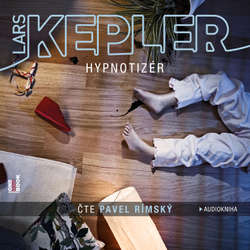 Audiokniha Hypnotizér - Lars Kepler - Pavel Rímský