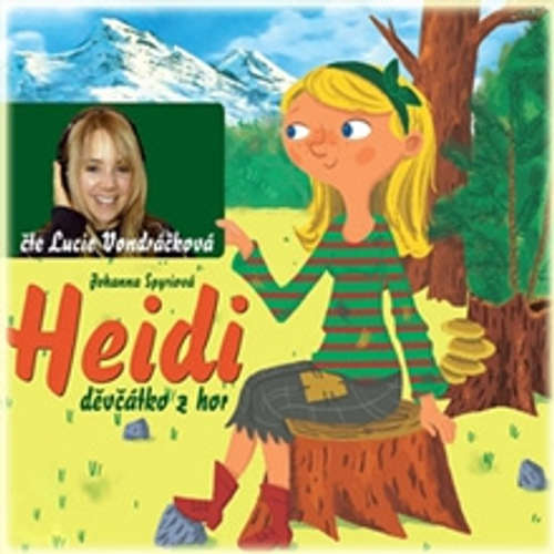Audiokniha Heidi, děvčátko z hor - Johanna Spyriová - Lucie Vondráčková Audiokniha Heidi, děvčátko z hor - Johanna Spyriová - Lucie Vondráčková