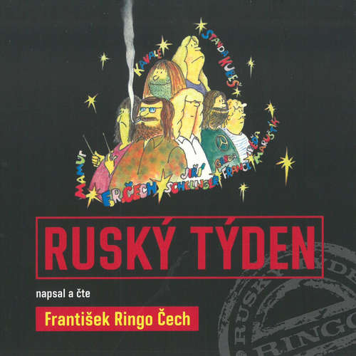 Audiokniha Ruský týden - František Ringo Čech - František Ringo Čech Audiokniha Ruský týden - František Ringo Čech - František Ringo Čech