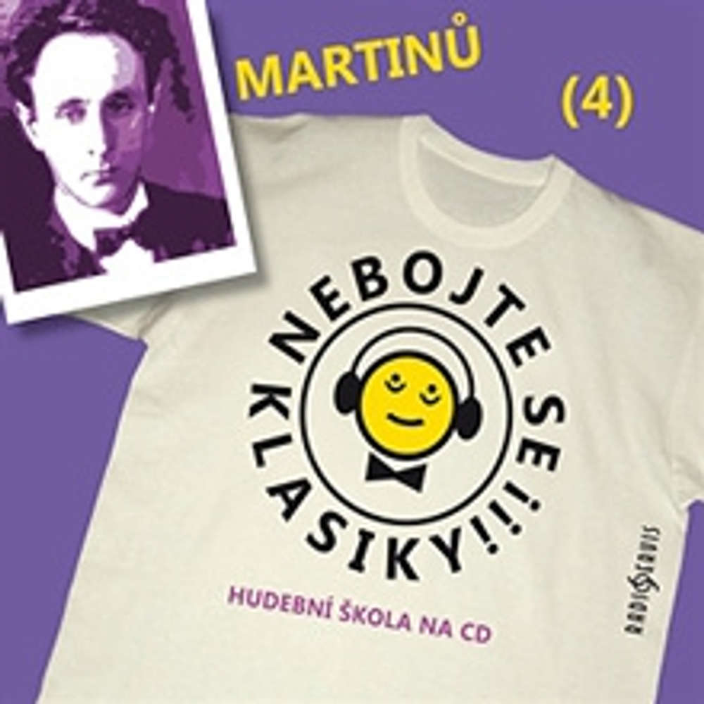 Obal audioknihy Nebojte se klasiky 4 - Bohuslav Martinů