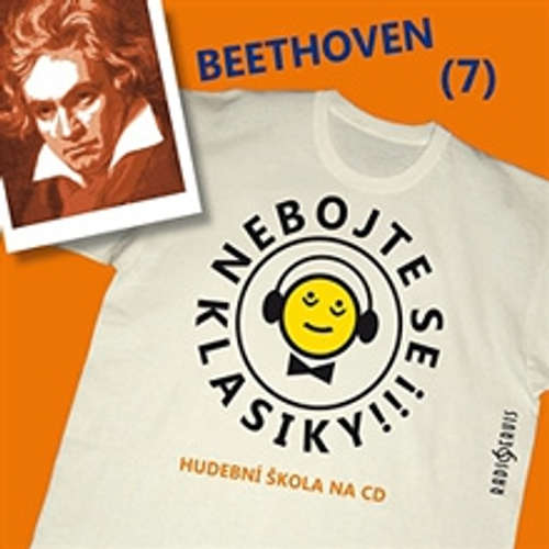 Audiokniha Nebojte se klasiky 7 - Ludwig van Beethoven - Autor Neznámy - Saša Rašilov mladší Audiokniha Nebojte se klasiky 7 - Ludwig van Beethoven - Autor Neznámy - Saša Rašilov mladší