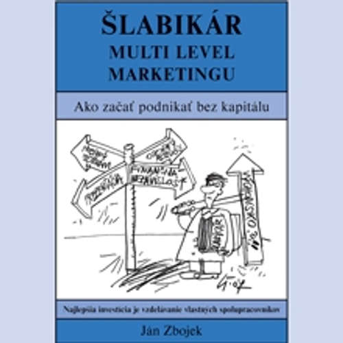 Audiokniha Šlabikár Multi Level Marketingu - Ján Zbojek - Ján Zbojek