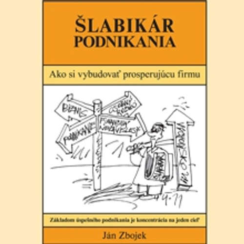 Audiokniha Šlabikár podnikania - Ján Zbojek - Ján Zbojek