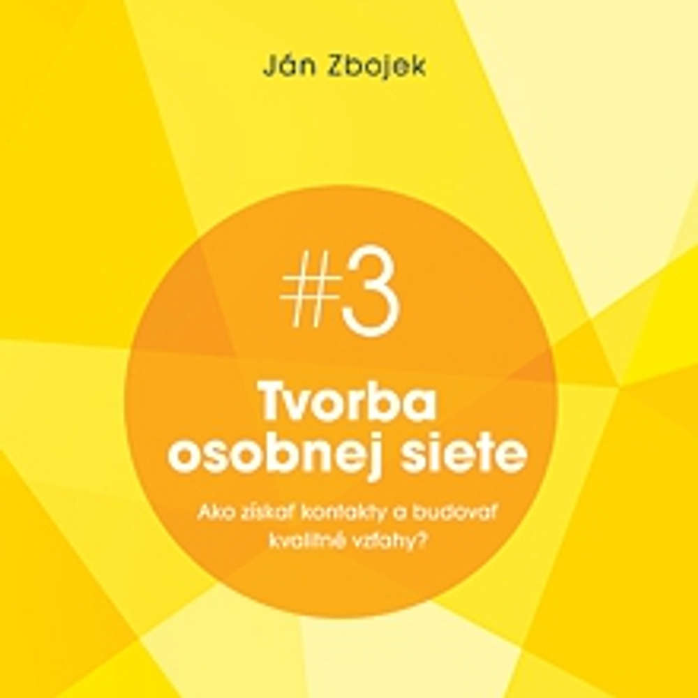 Obal audioknihy Tvorba osobnej siete - Ako získať kontakty a budovať kvalitné vzťahy?