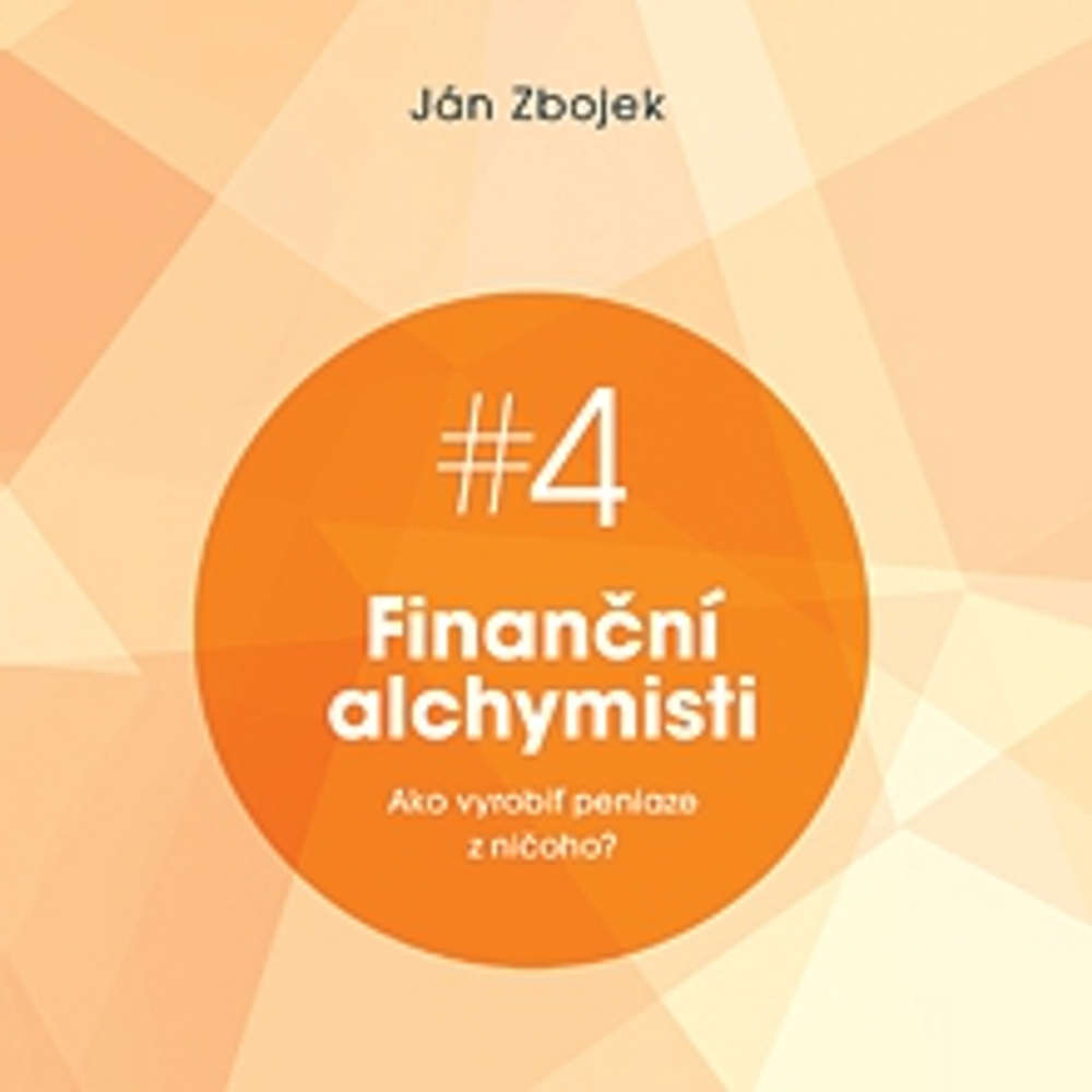 Obal audioknihy Finanční alchymisti - ako vyrobiť peniaze z ničoho