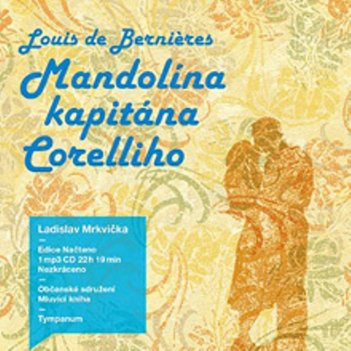 Mandolína kapitána Corelliho - Louis de Bernières (Audiokniha) Mandolína kapitána Corelliho - Louis de Bernières (Audiokniha)