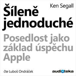Audiokniha Šíleně jednoduché - Ken Segall - Luboš Ondráček