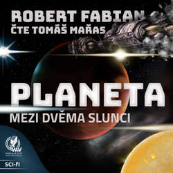 Audiokniha Planeta mezi dvěma slunci - Robert Fabian - Tomáš Mařas