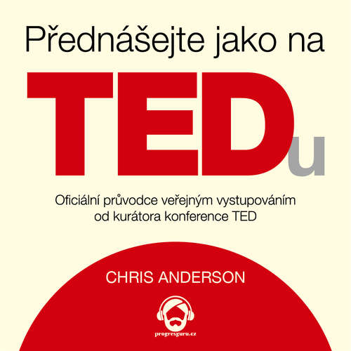 Audiokniha Přednášejte jako na TEDu - Chris Anderson - Jiří Schwarz Audiokniha Přednášejte jako na TEDu - Chris Anderson - Jiří Schwarz