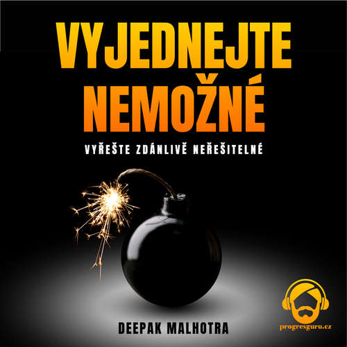 Audiokniha Vyjednejte nemožné - Deepak Malhotra - Gustav Bubník Audiokniha Vyjednejte nemožné - Deepak Malhotra - Gustav Bubník