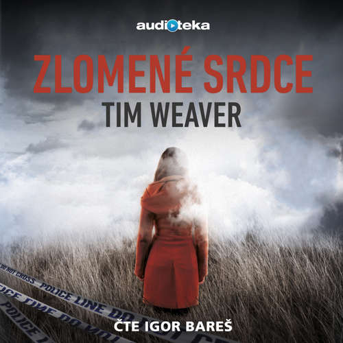 Audiokniha Zlomené srdce - Tim Weaver - Igor Bareš Audiokniha Zlomené srdce - Tim Weaver - Igor Bareš