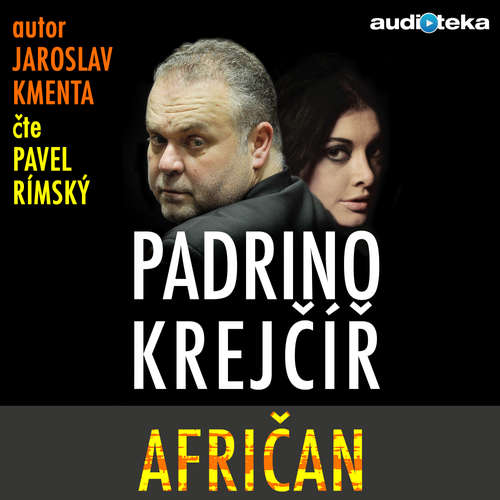 Audiokniha Padrino Krejčíř - Afričan - Jaroslav Kmenta - Pavel Rímský Audiokniha Padrino Krejčíř - Afričan - Jaroslav Kmenta - Pavel Rímský