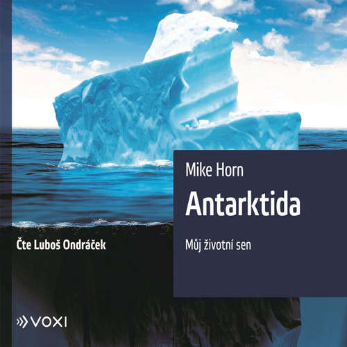 Audiokniha Antarktida - Mike Horn - Luboš Ondráček