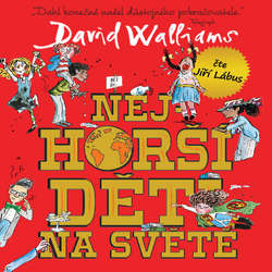 Audiokniha Nejhorší děti na světě 1 - David Walliams - Jiří Lábus