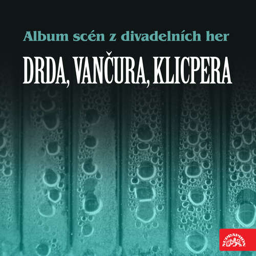 Audiokniha Album scén z divadelních her (Drda, Vančura, Klicpera) - Vladislav Vančura - Vlasta Chramostová Audiokniha Album scén z divadelních her (Drda, Vančura, Klicpera) - Vladislav Vančura - Vlasta Chramostová