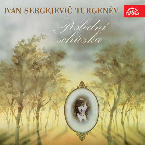Audiokniha Poslední schůzka - Ivan Sergejevič Turgeněv - Jaroslava Adamová Audiokniha Poslední schůzka - Ivan Sergejevič Turgeněv - Jaroslava Adamová