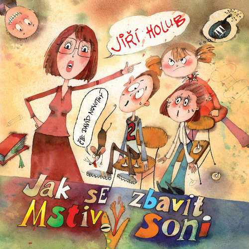 Audiokniha Jak se zbavit Mstivý Soni - Jiří Holub - David Novotný Audiokniha Jak se zbavit Mstivý Soni - Jiří Holub - David Novotný