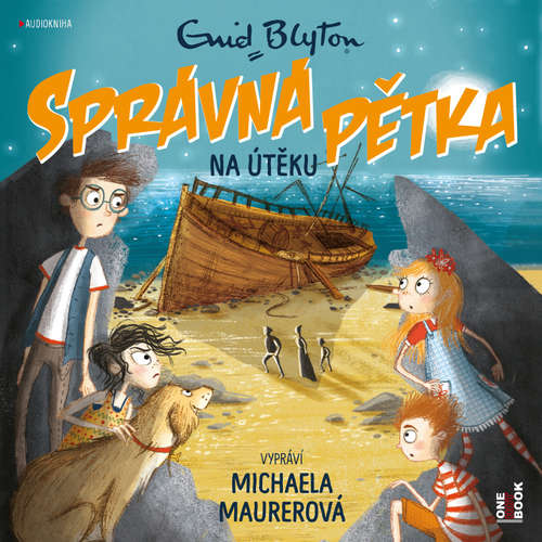 Audiokniha SPRÁVNÁ PĚTKA na útěku - Enid Blytonová - Michaela Maurerová