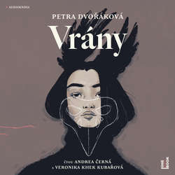 Audiokniha Vrány - Petra Dvořáková - Veronika Khek Kubařová