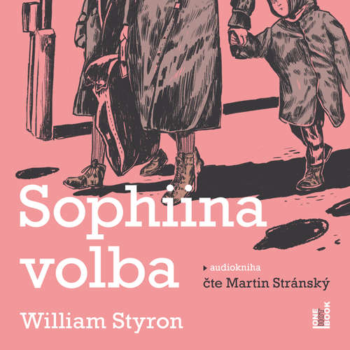 Audiokniha Sophiina volba - William Styron - Martin Stránský Audiokniha Sophiina volba - William Styron - Martin Stránský