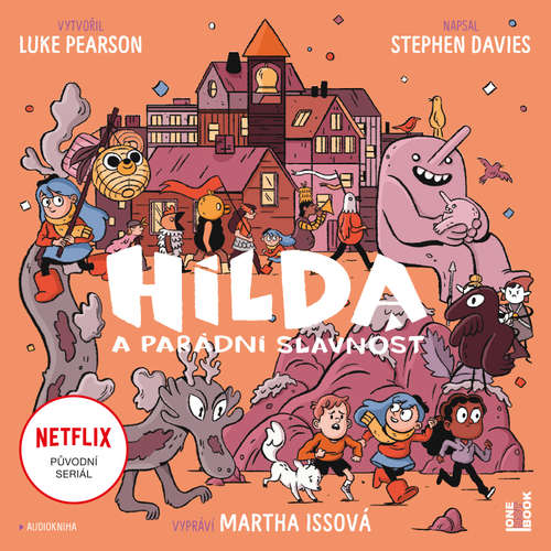 Audiokniha Hilda a parádní slavnost - Luke Pearson - Martha Issová Audiokniha Hilda a parádní slavnost - Luke Pearson - Martha Issová