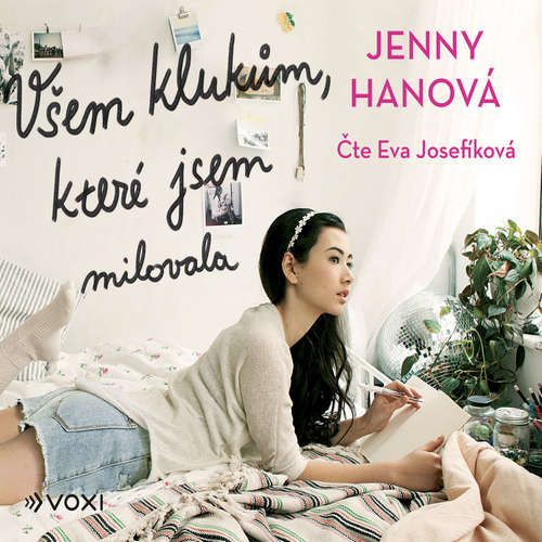 Audiokniha Všem klukům, které jsem milovala - Jenny Hanová - Eva Josefíková Audiokniha Všem klukům, které jsem milovala - Jenny Hanová - Eva Josefíková