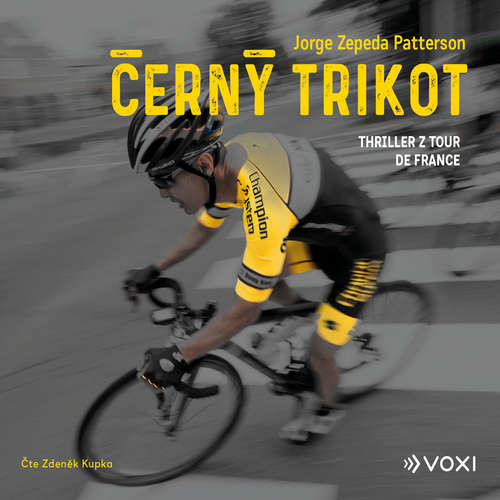 Audiokniha Černý trikot - Jorge Zepeda Patterson - Zdeněk Kupka Audiokniha Černý trikot - Jorge Zepeda Patterson - Zdeněk Kupka
