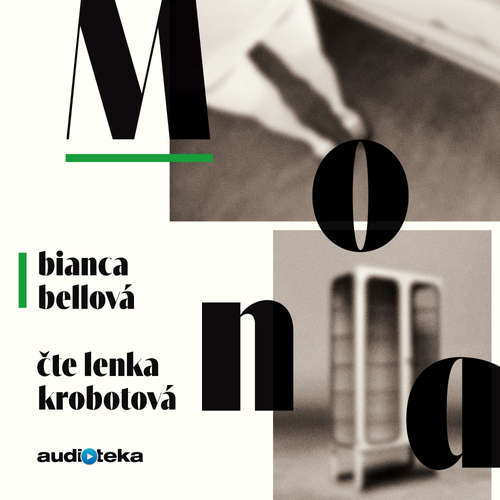 Audiokniha Mona - Bianca Bellová - Lenka Krobotová