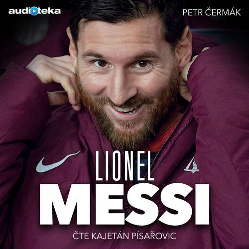 Audiokniha Lionel Messi - Petr Čermák - Kajetán Písařovic Audiokniha Lionel Messi - Petr Čermák - Kajetán Písařovic