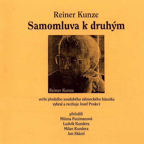Audiokniha Samomluva k  druhým - Reiner Kunze - Josef Prokeš