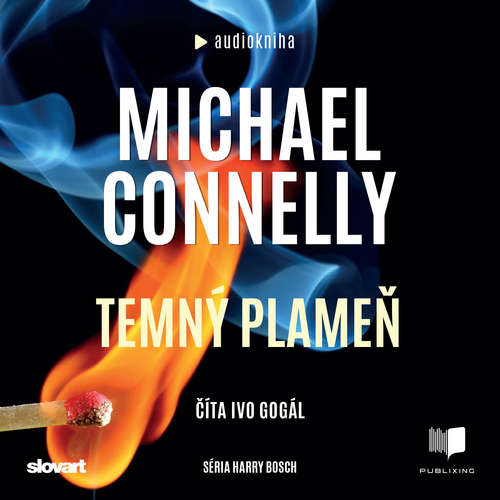 Audiokniha Temný plameň - Michael Connelly - Ivo Gogál