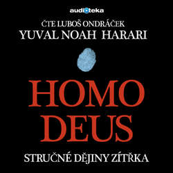Audiokniha Homo Deus - Yuval Noah Harari - Luboš Ondráček
