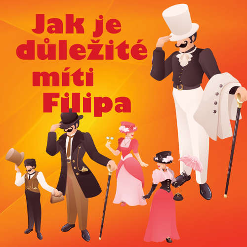 Audiokniha Jak je důležité míti Filipa - Oscar Wilde - Gabriela Vránová Audiokniha Jak je důležité míti Filipa - Oscar Wilde - Gabriela Vránová