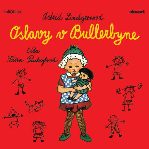 Audiokniha Oslavy v Bullerbyne - Astrid Lindgrenová - Táňa Pauhofová Audiokniha Oslavy v Bullerbyne - Astrid Lindgrenová - Táňa Pauhofová
