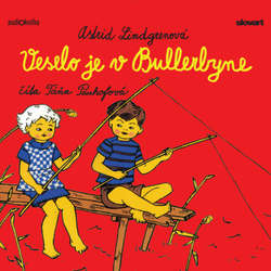 Audiokniha Veselo je v Bullerbyne - Astrid Lindgrenová - Táňa Pauhofová
