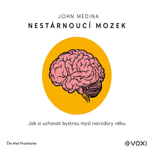 Audiokniha Nestárnoucí mozek - John Medina - Aleš Procházka Audiokniha Nestárnoucí mozek - John Medina - Aleš Procházka
