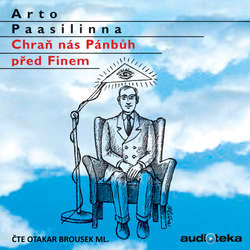 Audiokniha Chraň nás Pánbůh před Finem - Arto Paasilinna - Otakar Brousek ml.