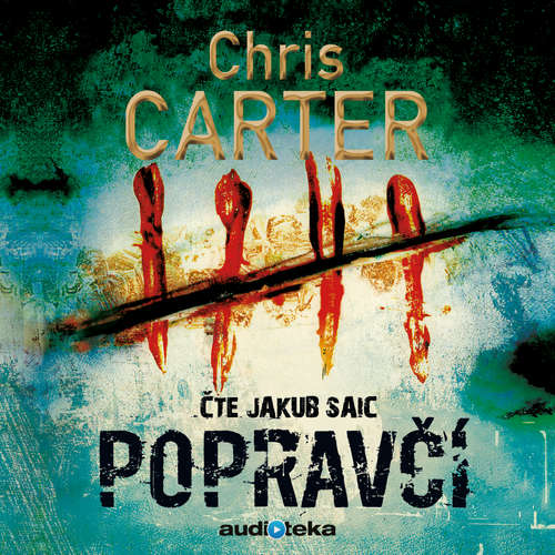 Audiokniha Popravčí - Chris Carter - Jakub Saic Audiokniha Popravčí - Chris Carter - Jakub Saic
