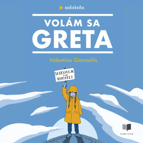 Audiokniha Volám sa Greta - Valentina Gianella - Miroslava Frankovská Audiokniha Volám sa Greta - Valentina Gianella - Miroslava Frankovská