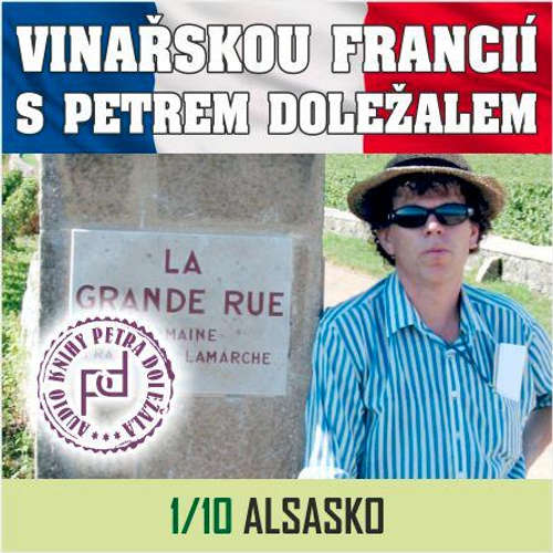 Audiokniha Vinařskou Francií s Petrem Doležalem: Alsasko - Petr Doležal - Petr Doležal Audiokniha Vinařskou Francií s Petrem Doležalem: Alsasko - Petr Doležal - Petr Doležal
