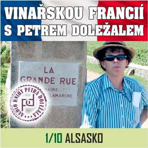 Audiokniha Vinařskou Francií s Petrem Doležalem: Alsasko - Petr Doležal - Petr Doležal