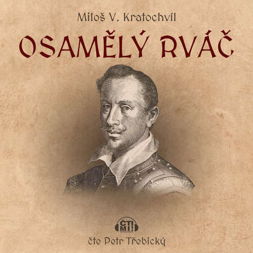 Audiokniha Osamělý rváč - Miloš V. Kratochvíl - Petr Třebický Audiokniha Osamělý rváč - Miloš V. Kratochvíl - Petr Třebický