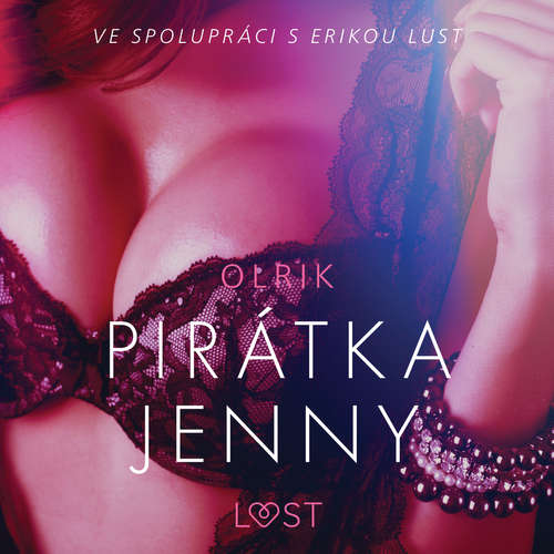 Audiokniha Pirátka Jenny - Sexy erotika - – Olrik - Lenka Švejdová Audiokniha Pirátka Jenny - Sexy erotika - – Olrik - Lenka Švejdová