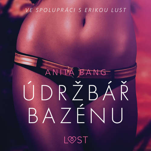 Audiokniha Údržbář bazénu – Sexy erotika - Anita Bang - Lenka Švejdová Audiokniha Údržbář bazénu – Sexy erotika - Anita Bang - Lenka Švejdová