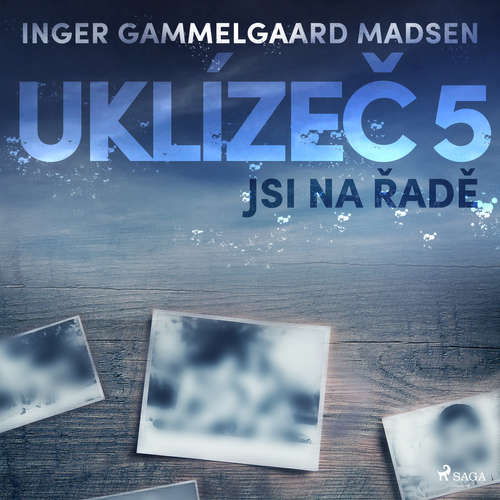 Audiokniha Uklízeč 5: Jsi na řadě - Inger Gammelgaard Madsen - Libor Terš Audiokniha Uklízeč 5: Jsi na řadě - Inger Gammelgaard Madsen - Libor Terš